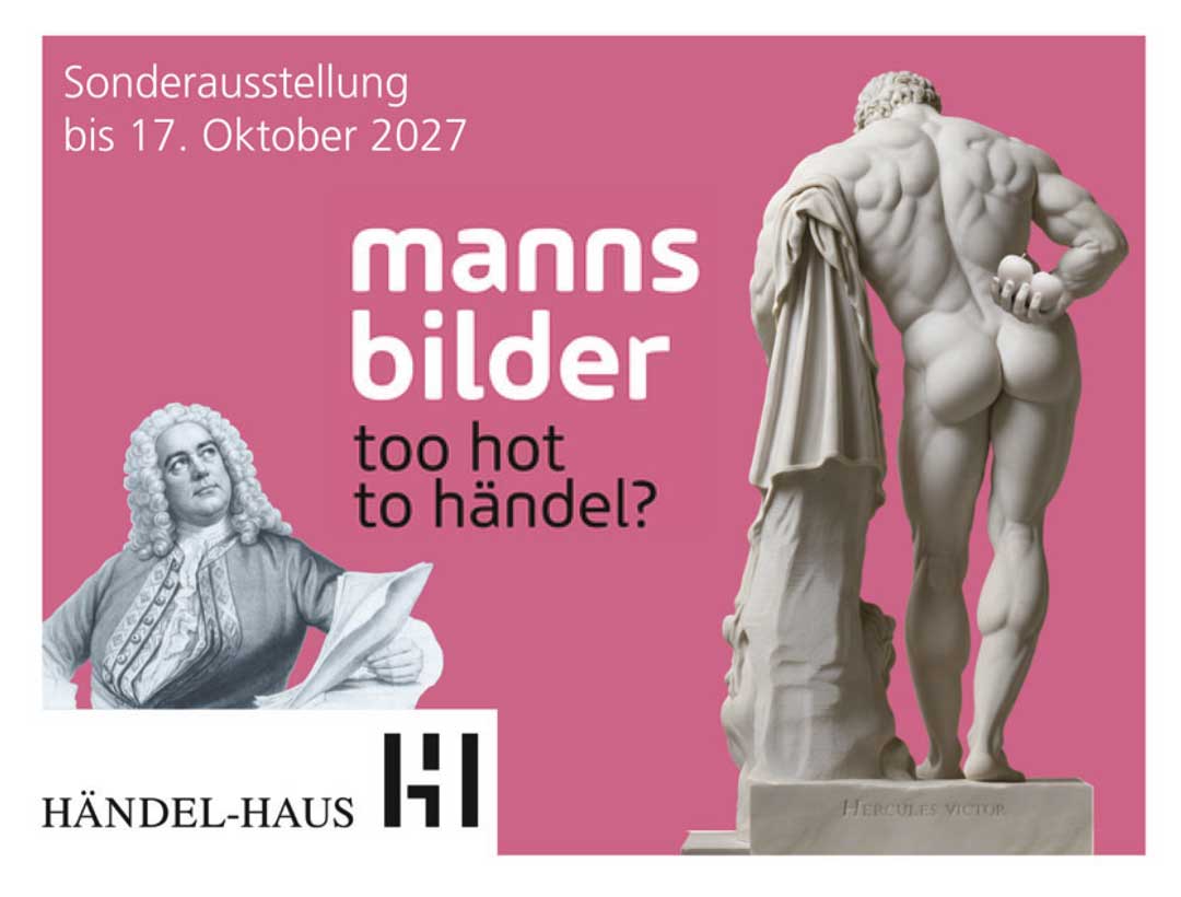 Mannsbilder Too hot to H�ndel Sonderausstellung 2026